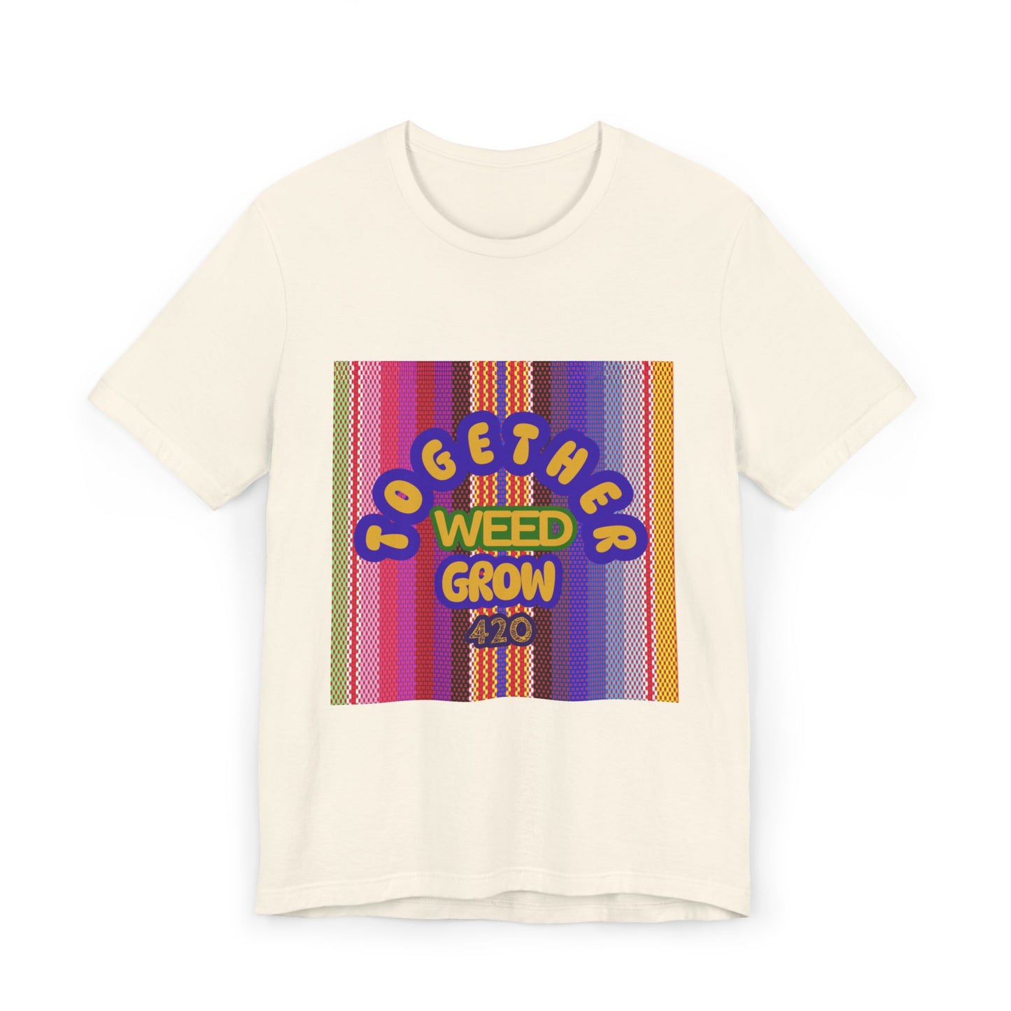 Together We Grow Weed Unisex Jersey T-Shirt - Vibrant Cannabis Culture Tee for 420 Enthusiasts