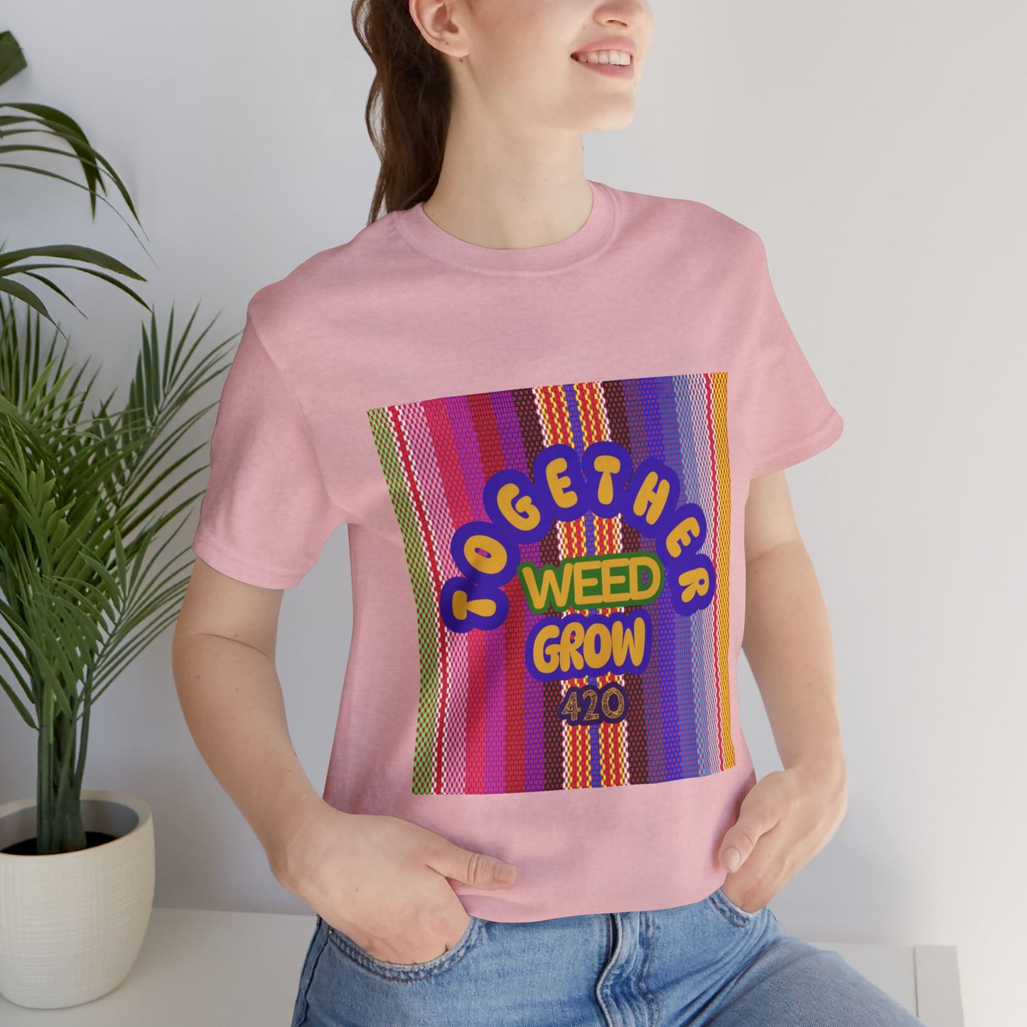 Together We Grow Weed Unisex Jersey T-Shirt - Vibrant Cannabis Culture Tee for 420 Enthusiasts