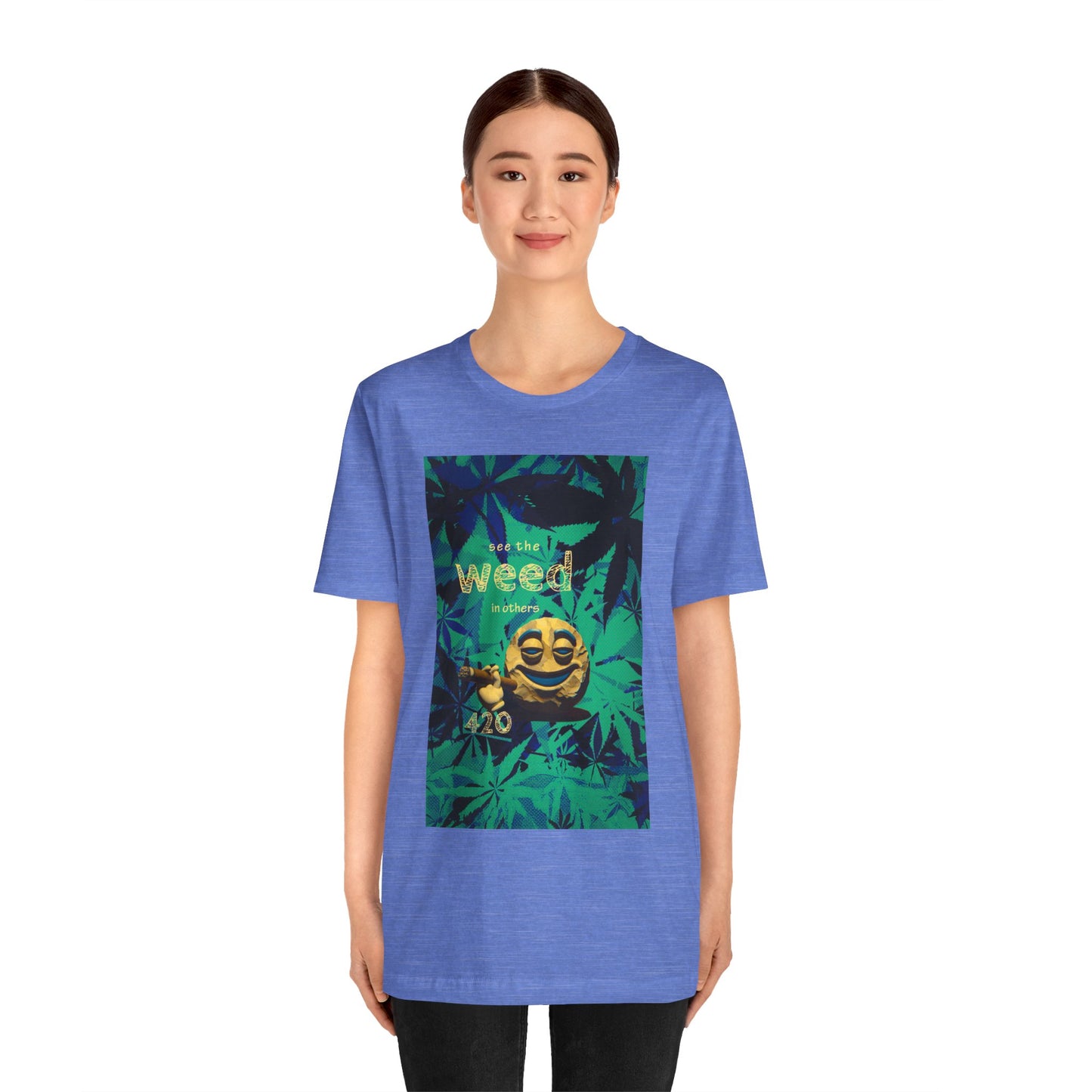 Funny Cannabis Graphic Tee - "See the Weed in Others"
