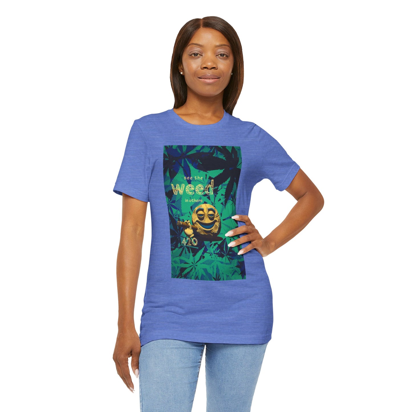 Funny Cannabis Graphic Tee - "See the Weed in Others"