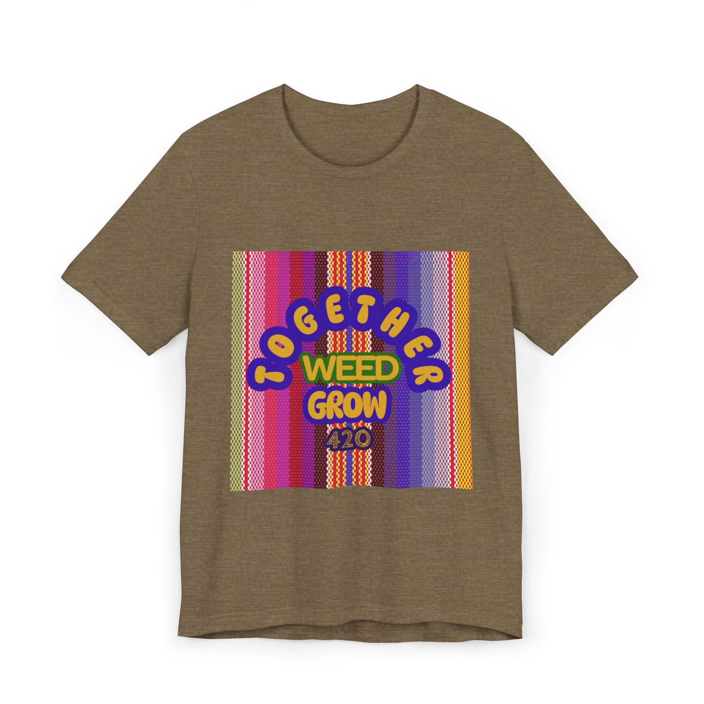 Together We Grow Weed Unisex Jersey T-Shirt - Vibrant Cannabis Culture Tee for 420 Enthusiasts