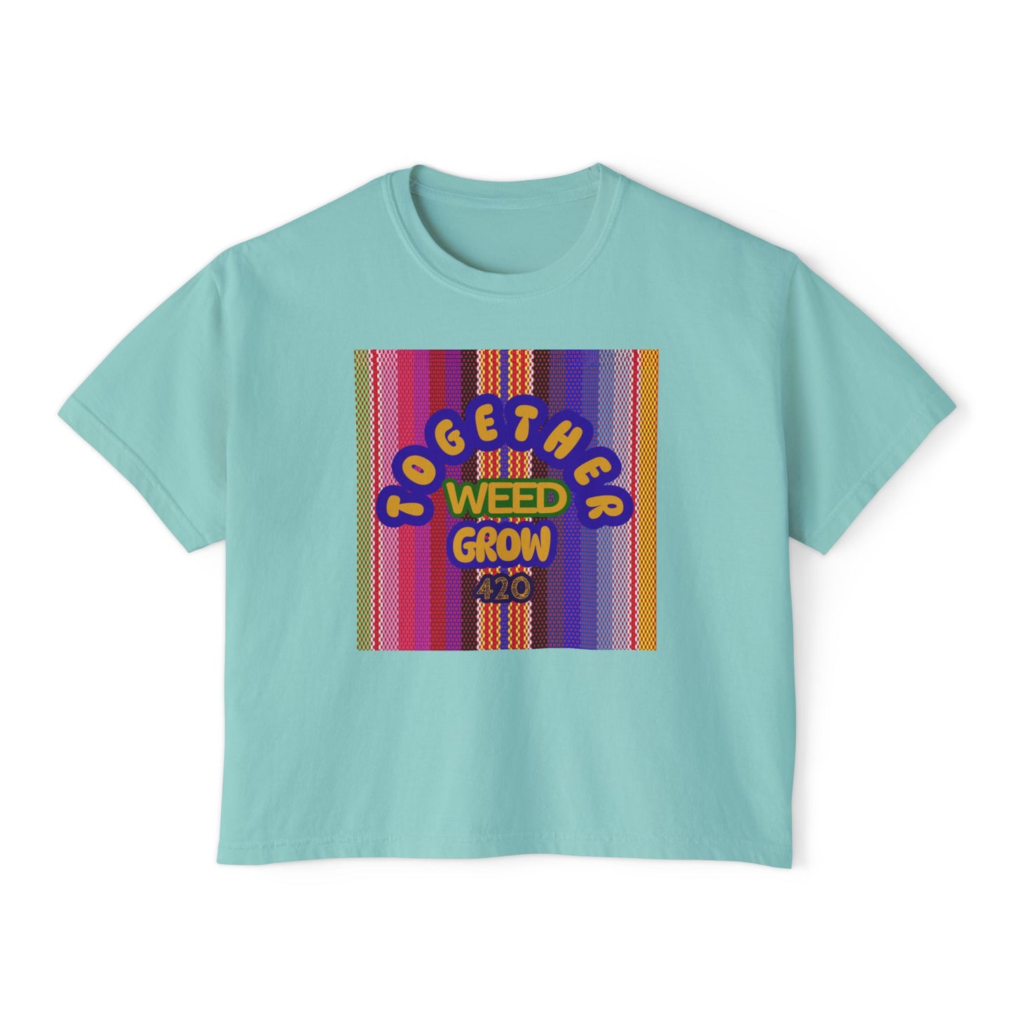 Women's Boxy Tee - Together We Grow Weed Design