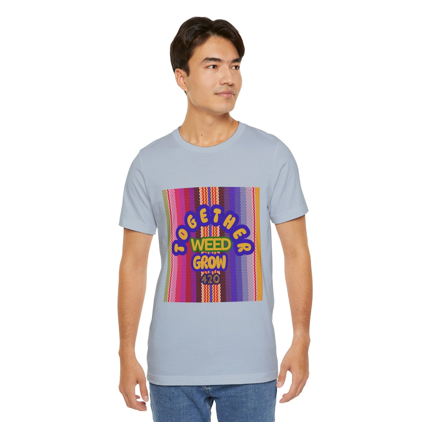 Together We Grow Weed Unisex Jersey T-Shirt - Vibrant Cannabis Culture Tee for 420 Enthusiasts