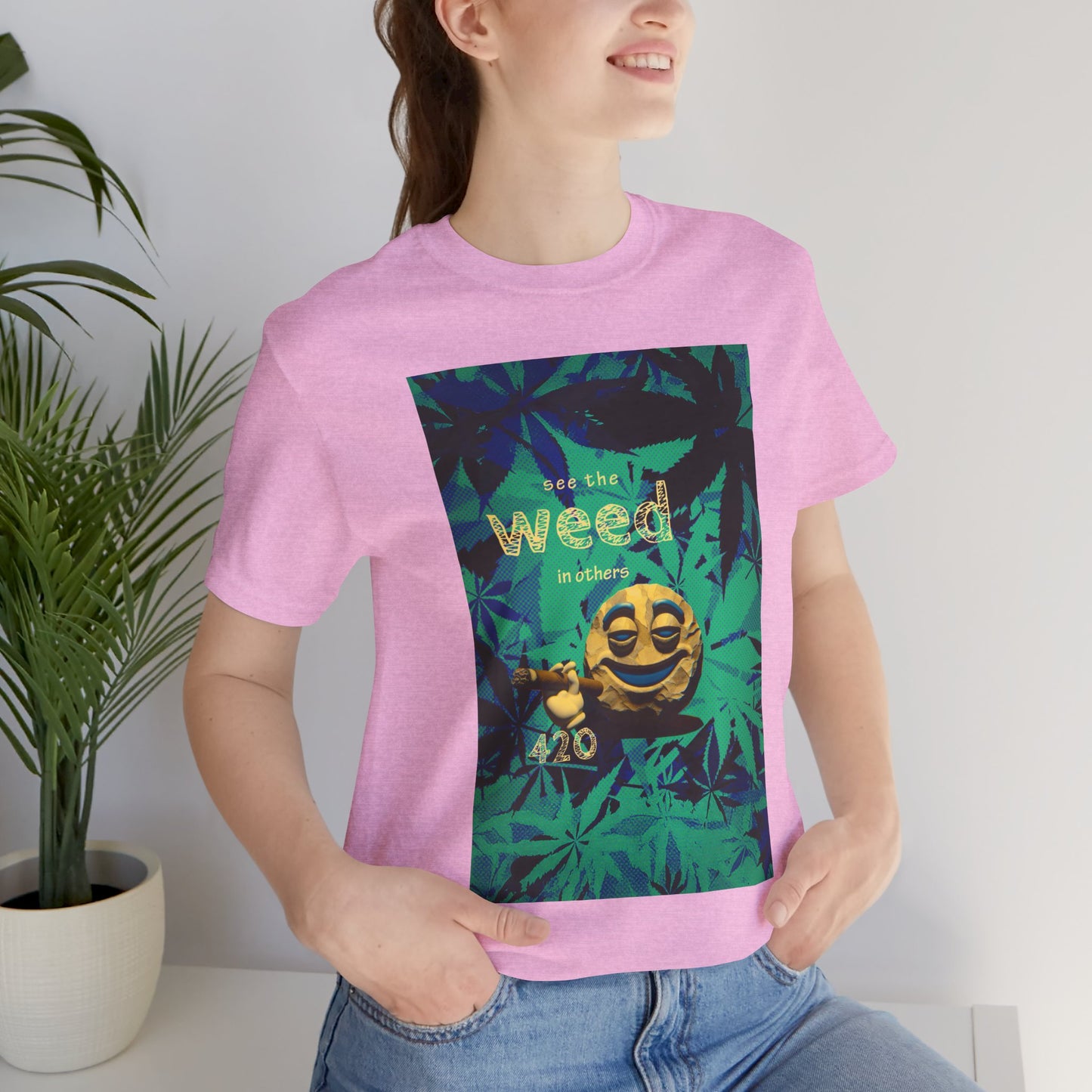 Funny Cannabis Graphic Tee - "See the Weed in Others"