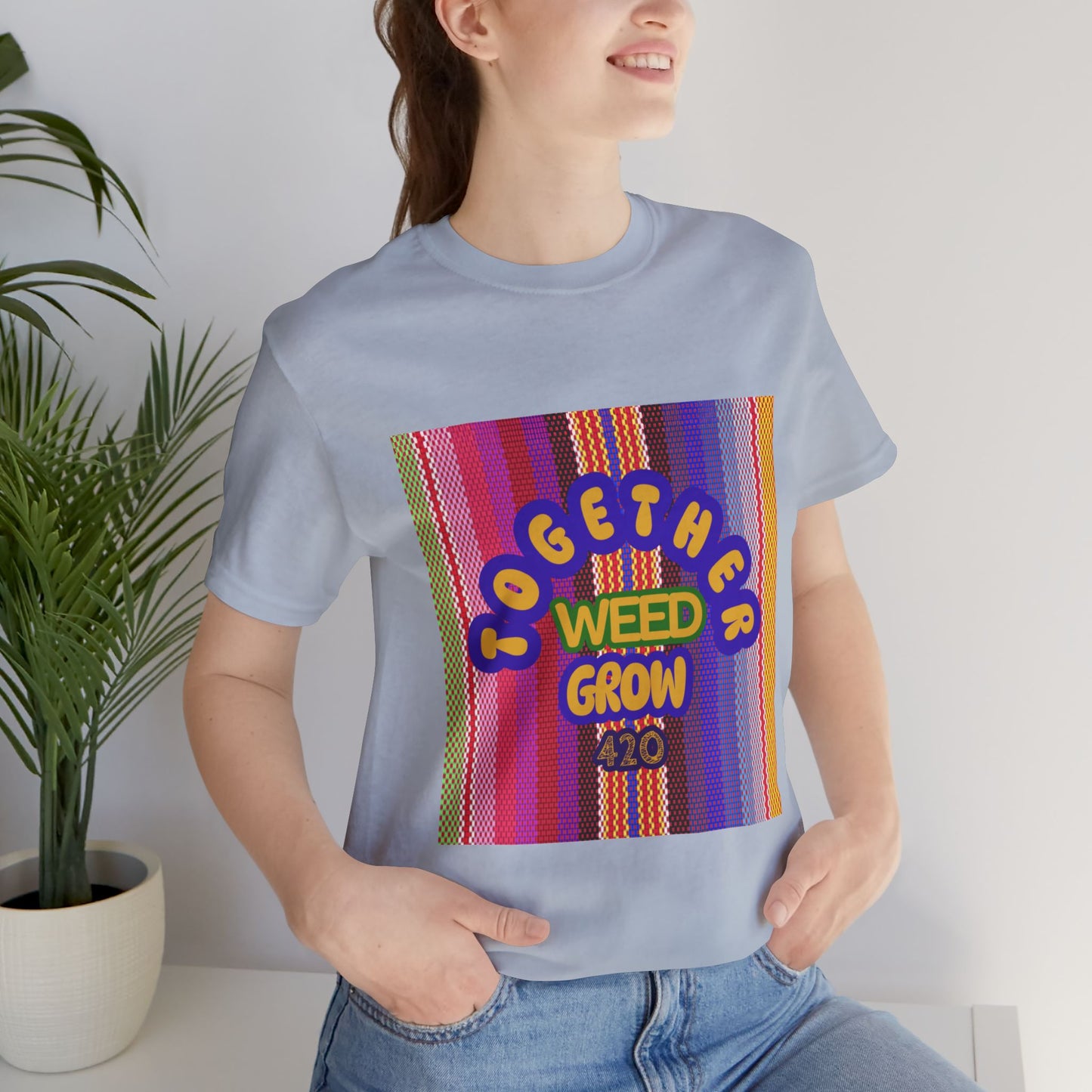 Together We Grow Weed Unisex Jersey T-Shirt - Vibrant Cannabis Culture Tee for 420 Enthusiasts