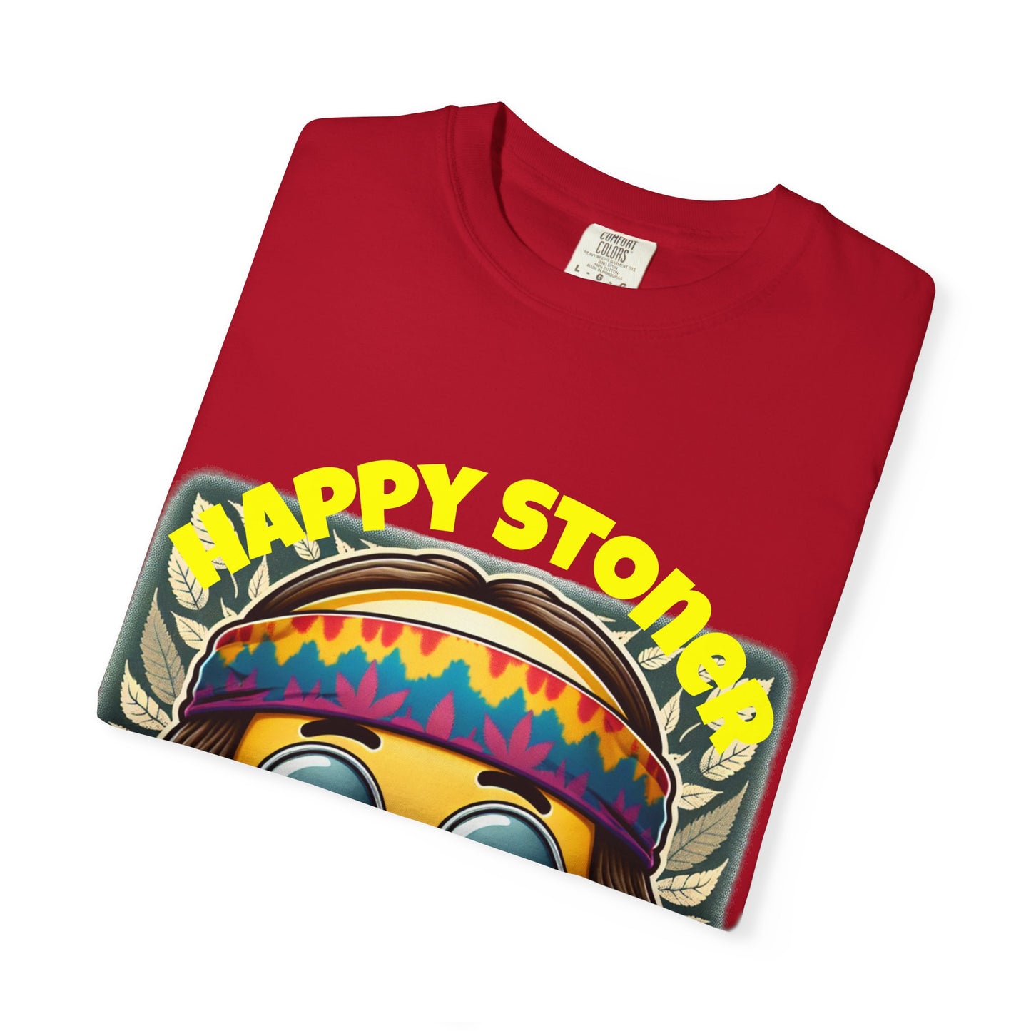 Happy Stoner Unisex Garment-Dyed T-Shirt | Chill Vibe Tee for Budding Enthusiasts