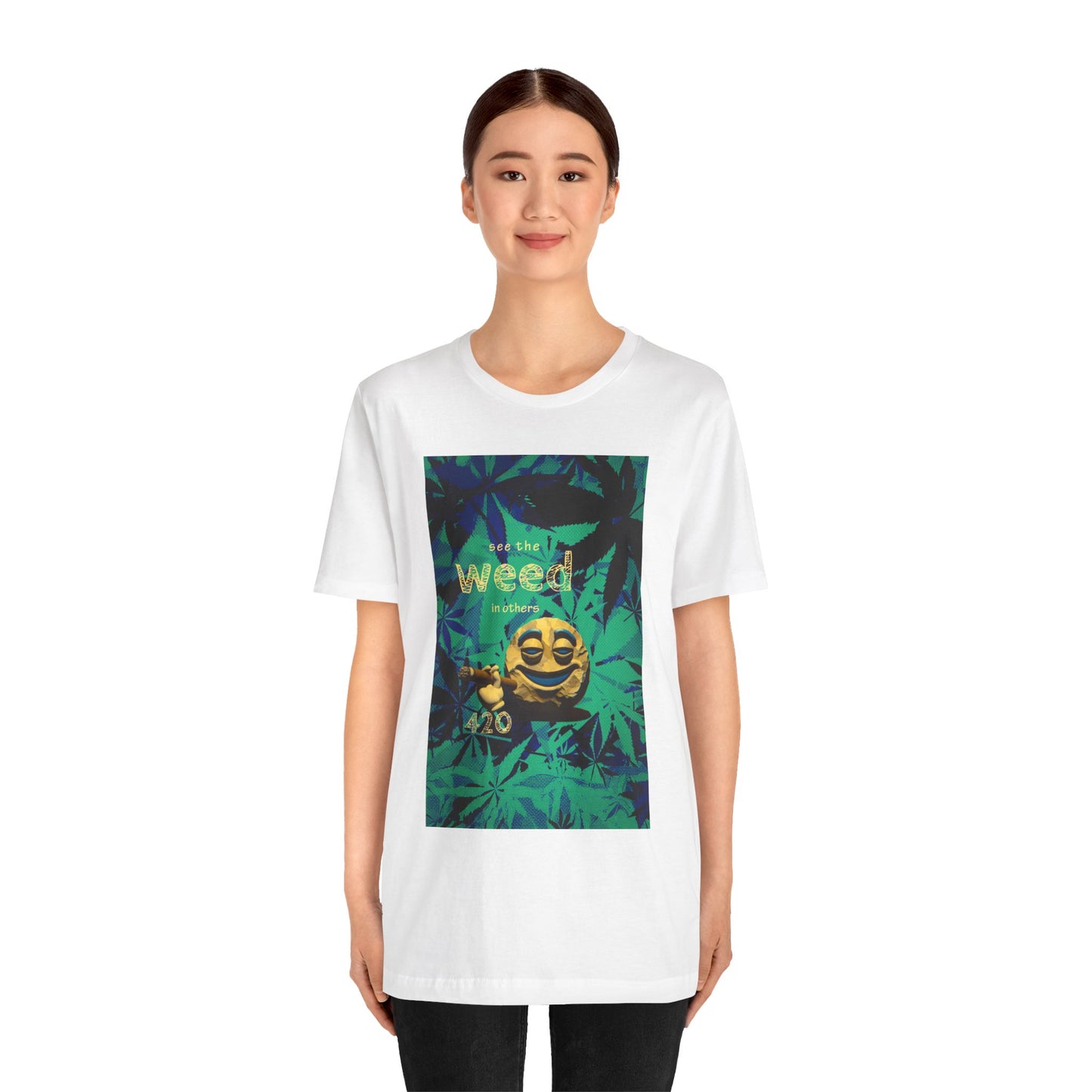 Funny Cannabis Graphic Tee - "See the Weed in Others"