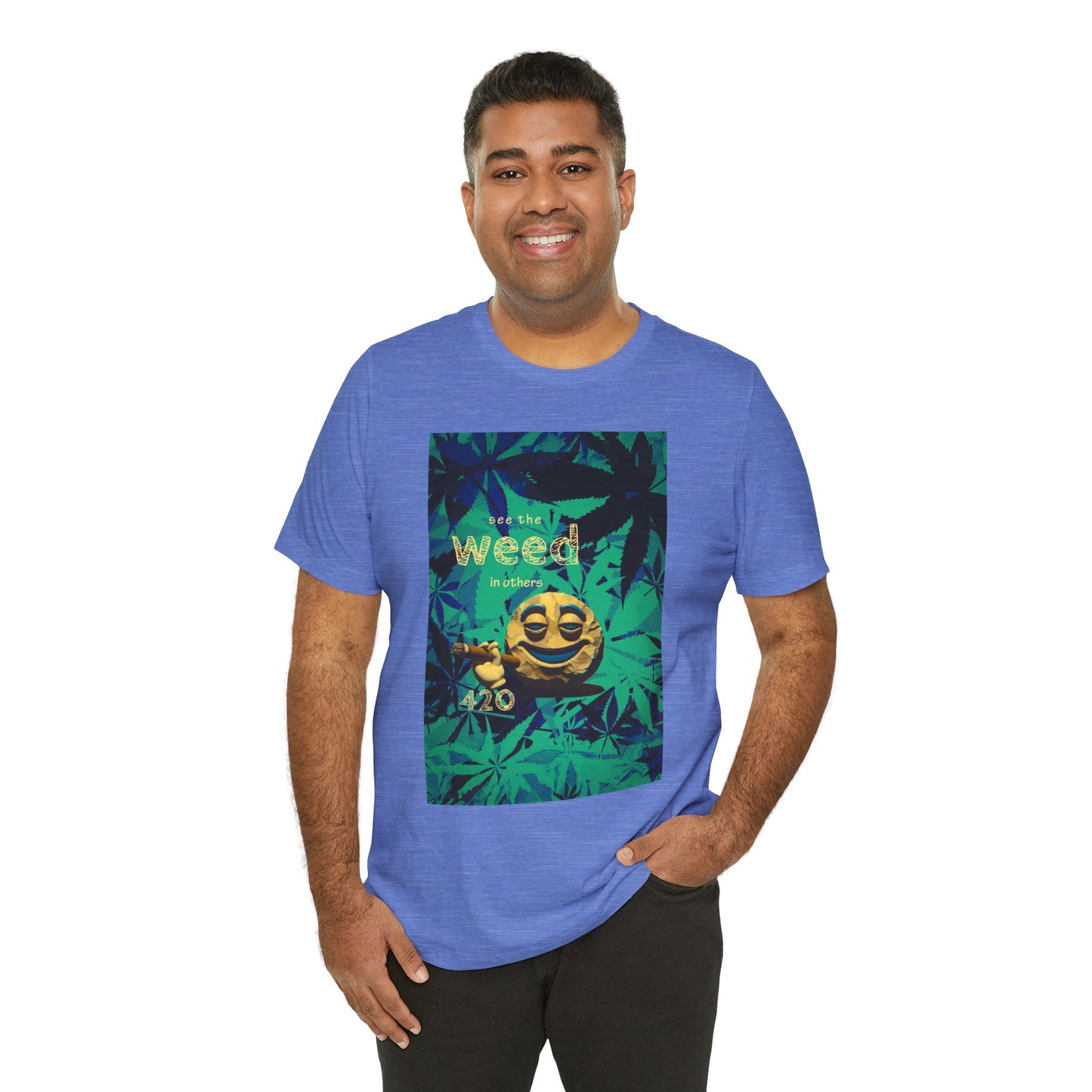 Funny Cannabis Graphic Tee - "See the Weed in Others"