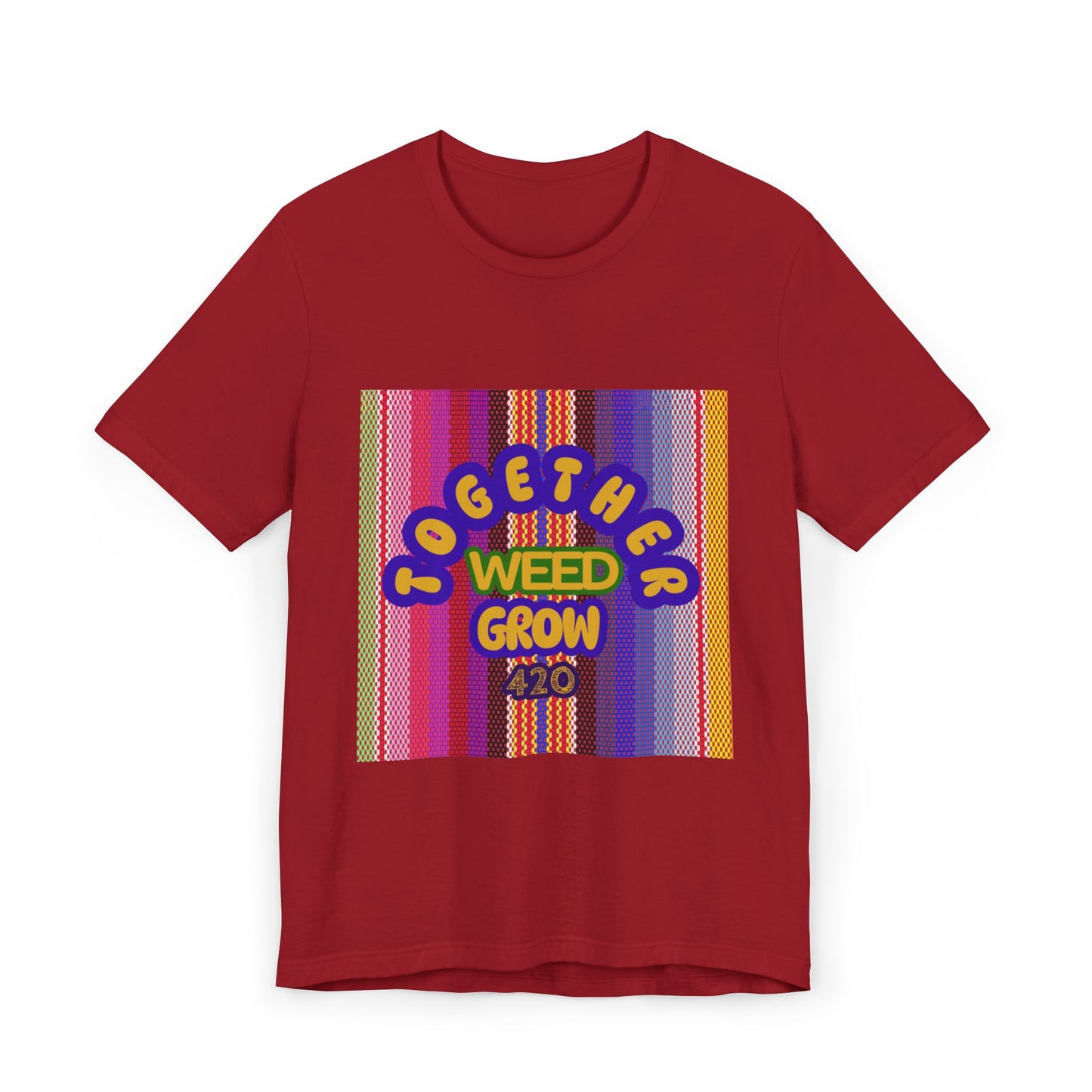 Together We Grow Weed Unisex Jersey T-Shirt - Vibrant Cannabis Culture Tee for 420 Enthusiasts