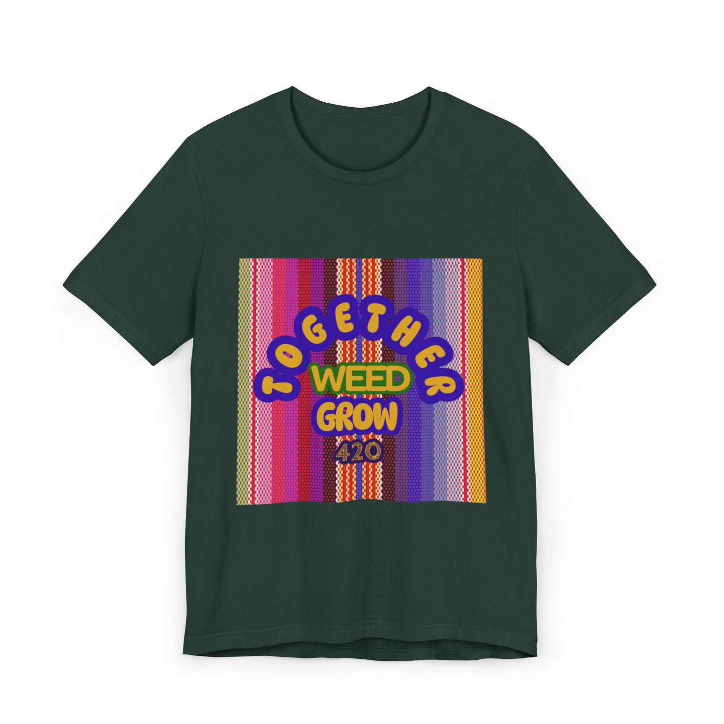 Together We Grow Weed Unisex Jersey T-Shirt - Vibrant Cannabis Culture Tee for 420 Enthusiasts