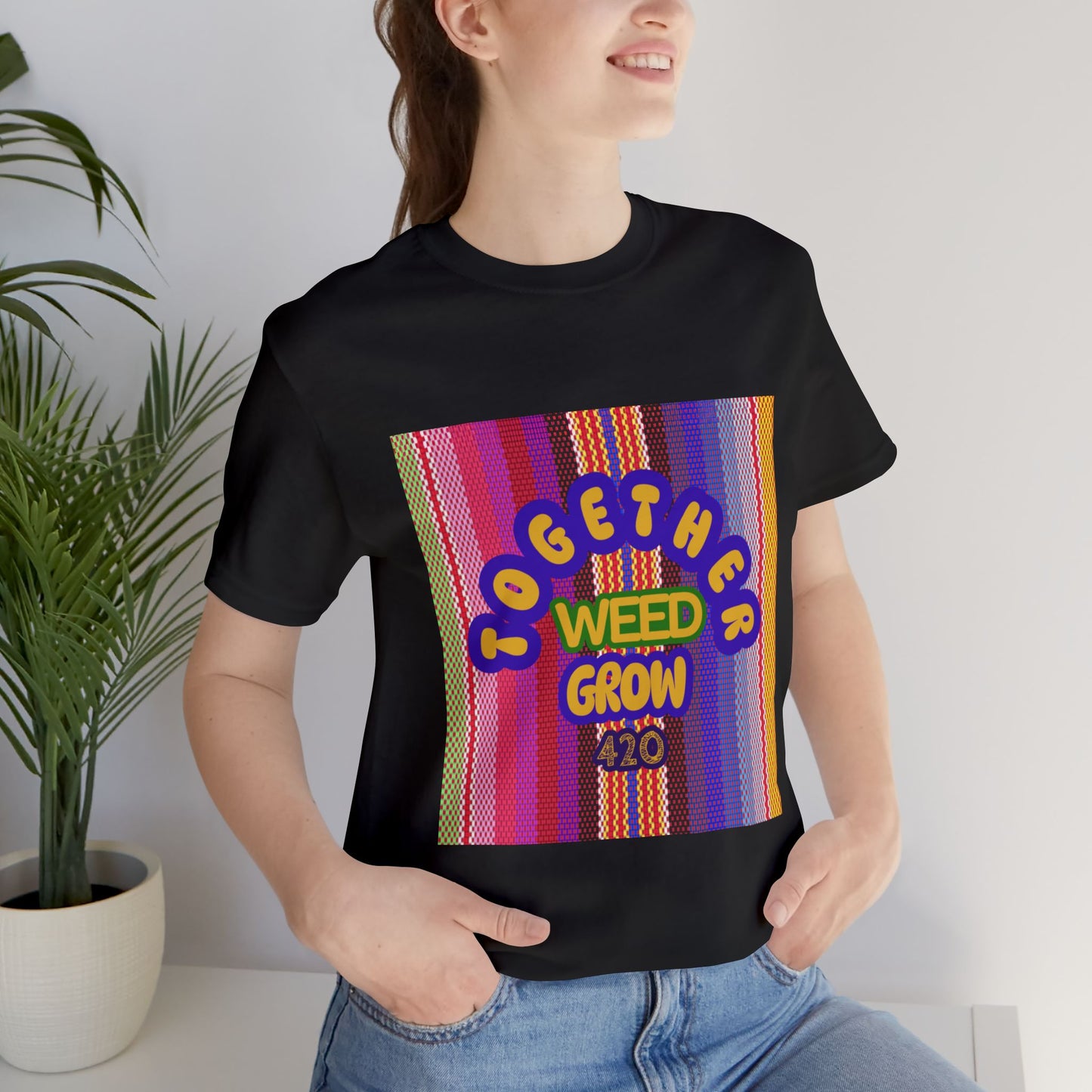 Together We Grow Weed Unisex Jersey T-Shirt - Vibrant Cannabis Culture Tee for 420 Enthusiasts