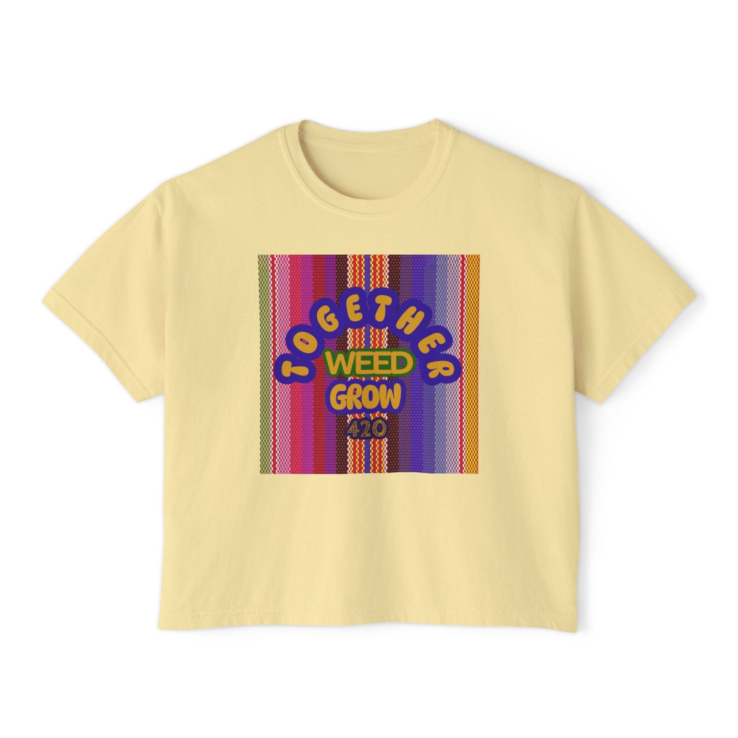 Women's Boxy Tee - Together We Grow Weed Design