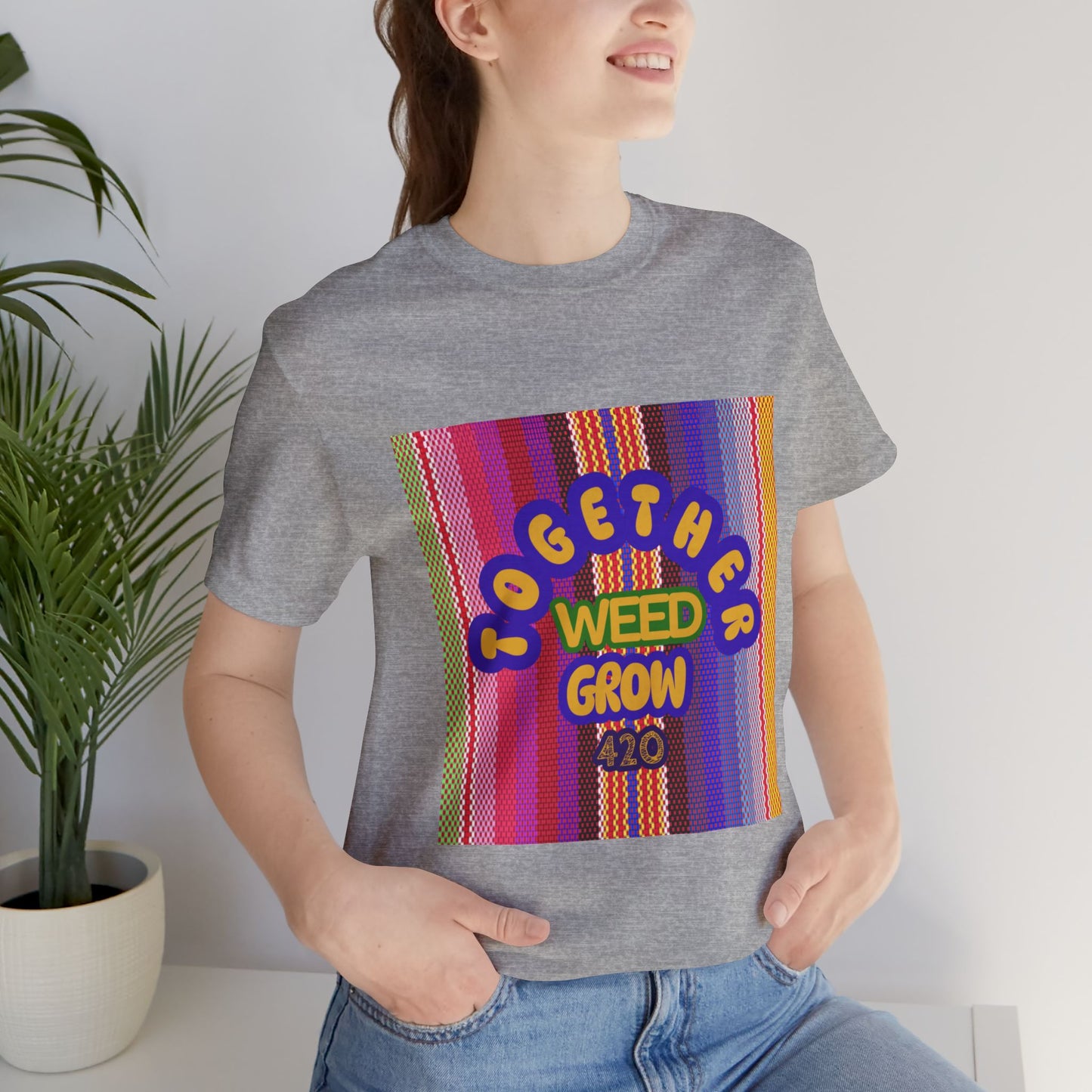 Together We Grow Weed Unisex Jersey T-Shirt - Vibrant Cannabis Culture Tee for 420 Enthusiasts