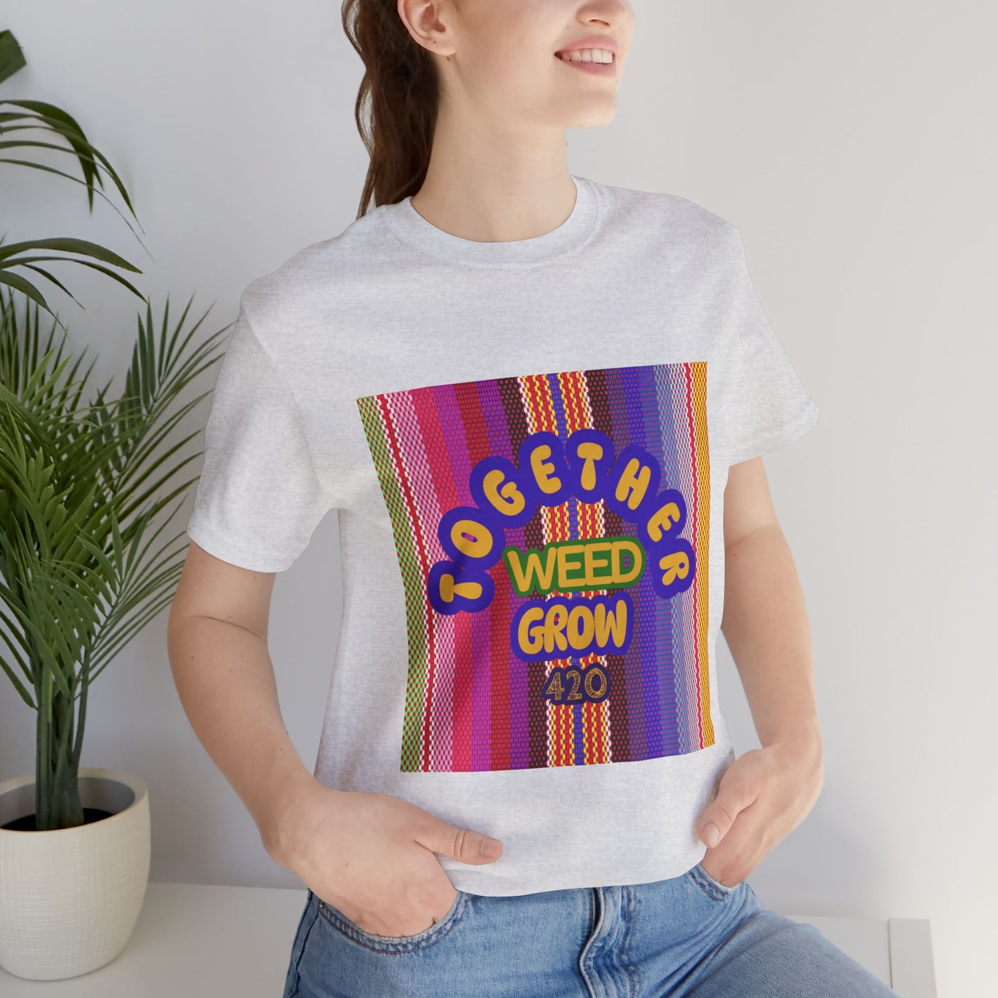 Together We Grow Weed Unisex Jersey T-Shirt - Vibrant Cannabis Culture Tee for 420 Enthusiasts
