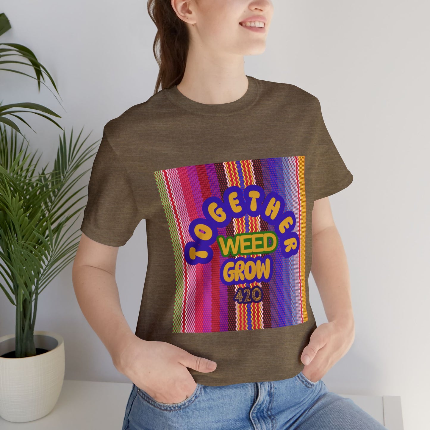 Together We Grow Weed Unisex Jersey T-Shirt - Vibrant Cannabis Culture Tee for 420 Enthusiasts