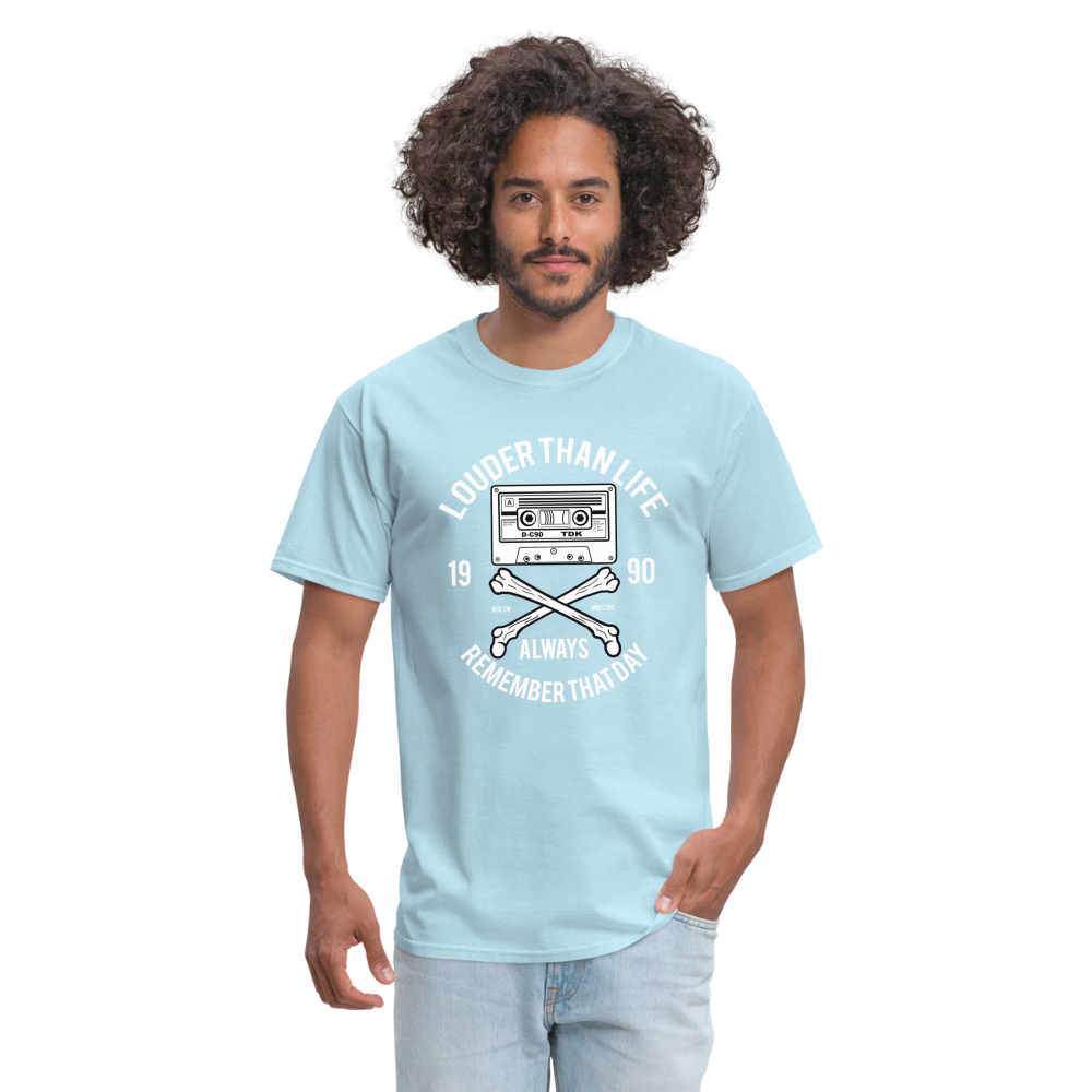 Louder Than Life Unisex Classic T-Shirt - powder blue