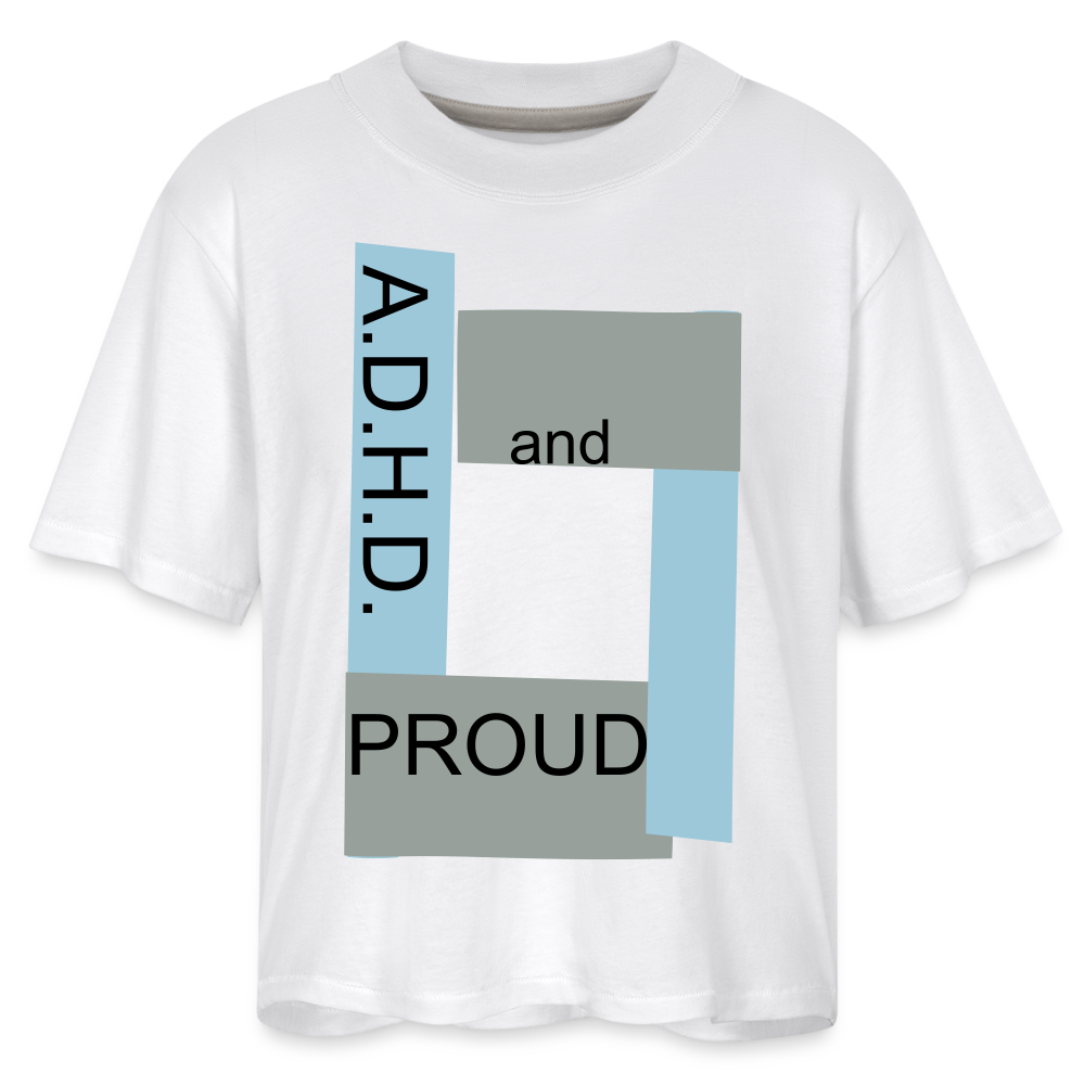 A.D.H.D. and Proud Women's Boxy Tee - white