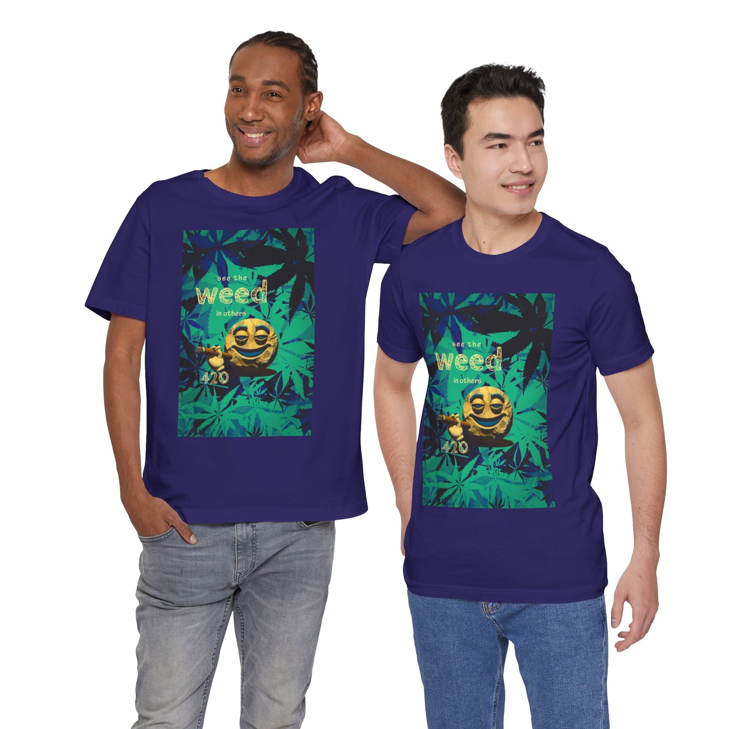 Funny Cannabis Graphic Tee - "See the Weed in Others"