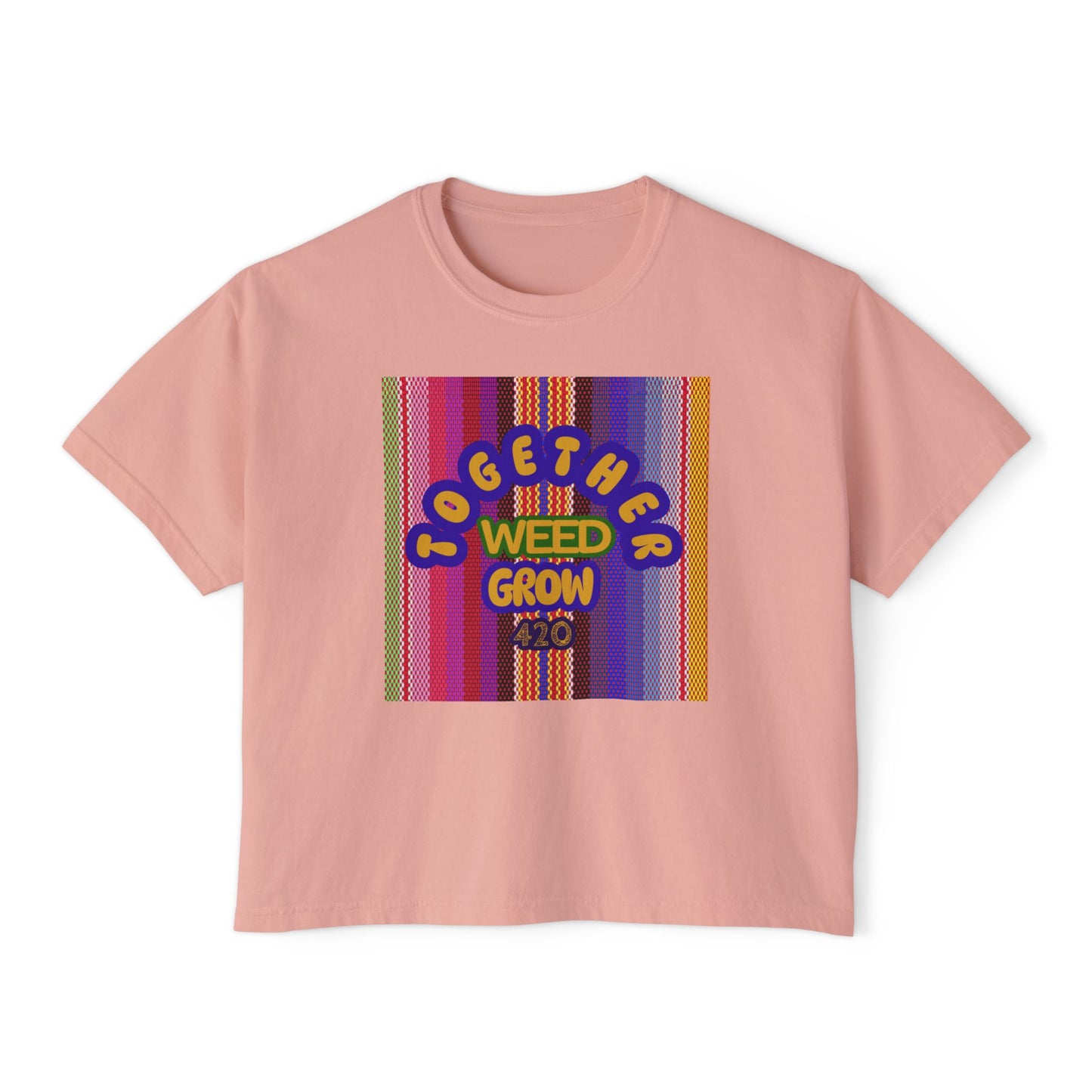 Women's Boxy Tee - Together We Grow Weed Design