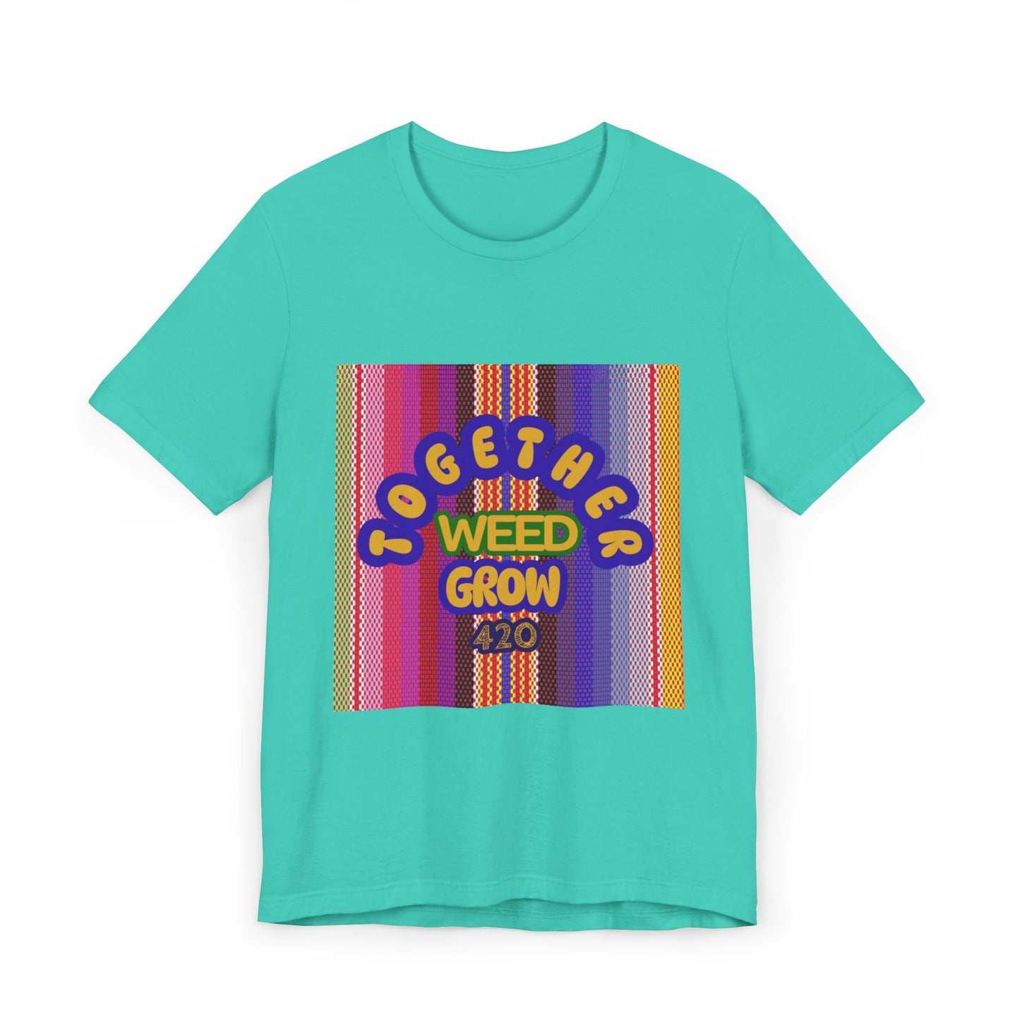 Together We Grow Weed Unisex Jersey T-Shirt - Vibrant Cannabis Culture Tee for 420 Enthusiasts