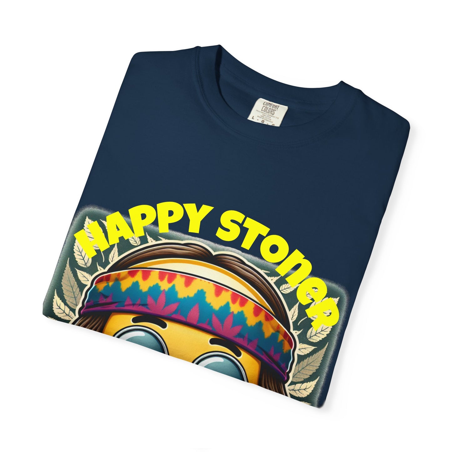 Happy Stoner Unisex Garment-Dyed T-Shirt | Chill Vibe Tee for Budding Enthusiasts