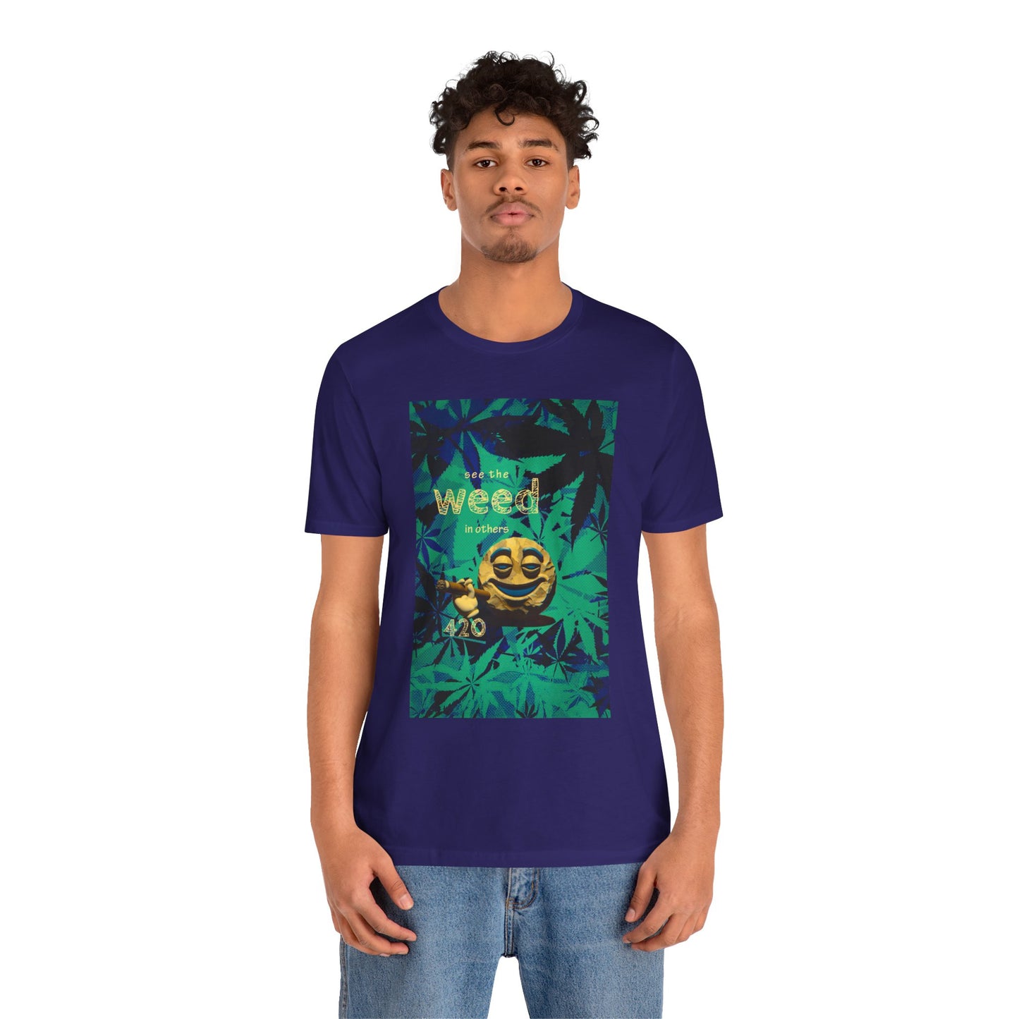 Funny Cannabis Graphic Tee - "See the Weed in Others"