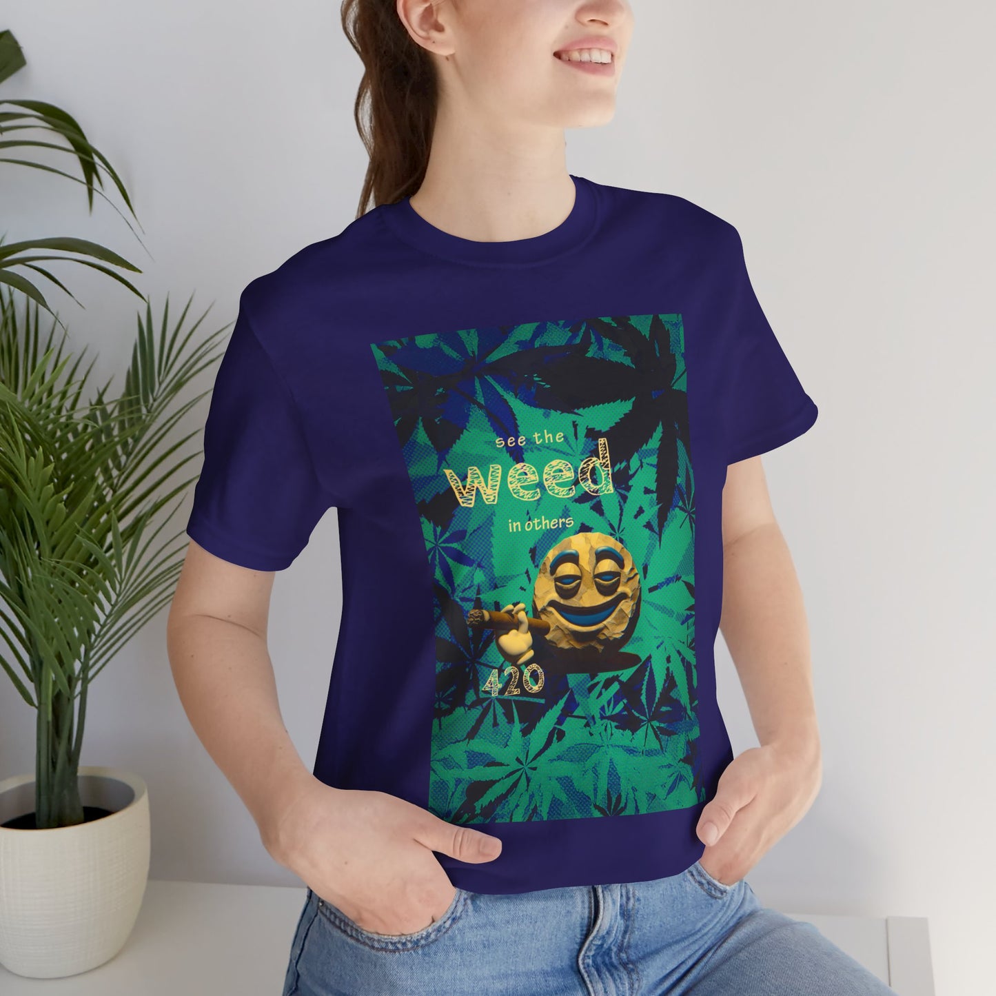 Funny Cannabis Graphic Tee - "See the Weed in Others"