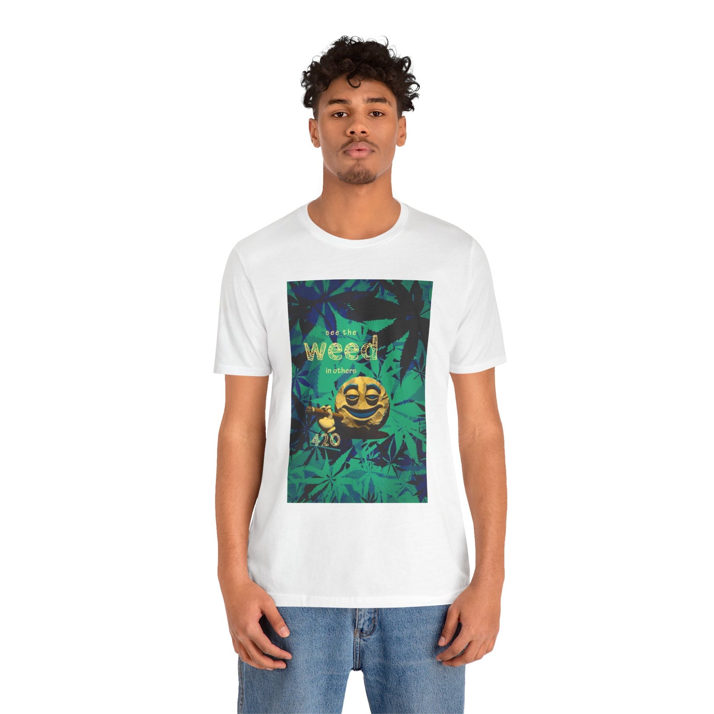 Funny Cannabis Graphic Tee - "See the Weed in Others"