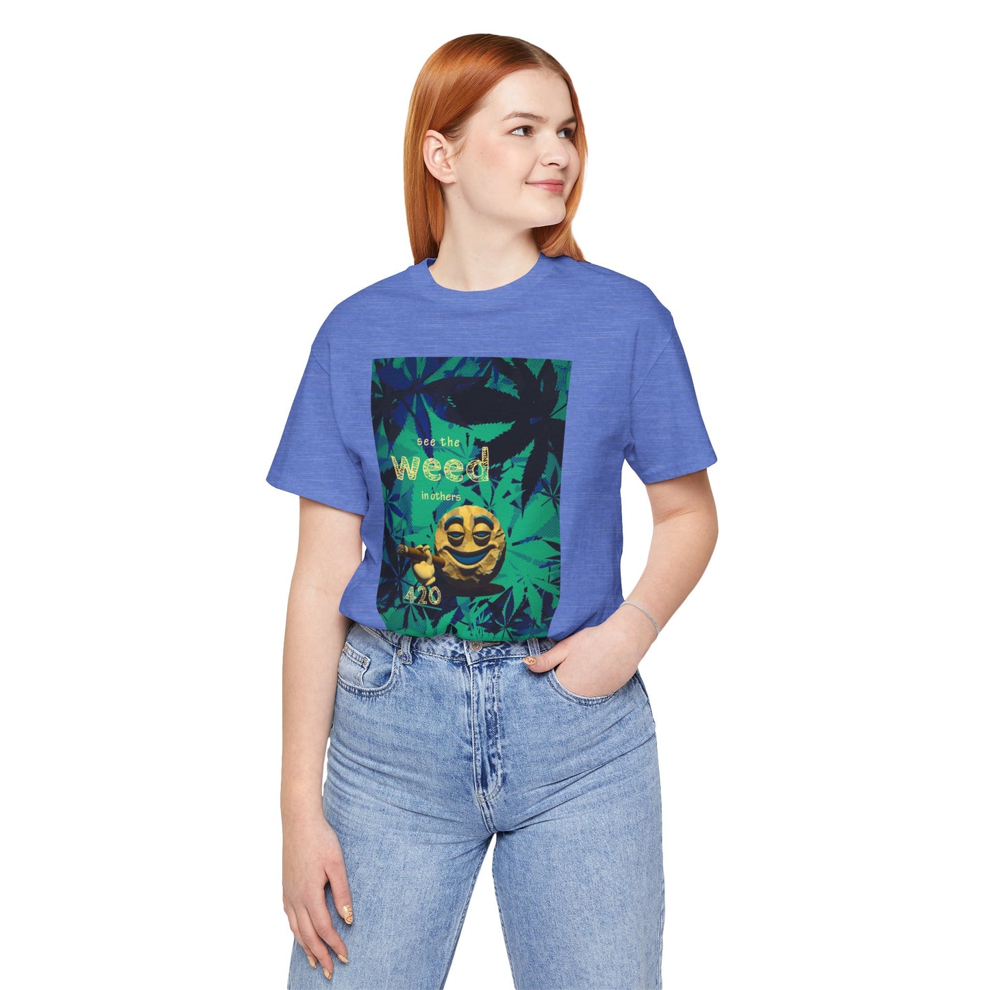 Funny Cannabis Graphic Tee - "See the Weed in Others"