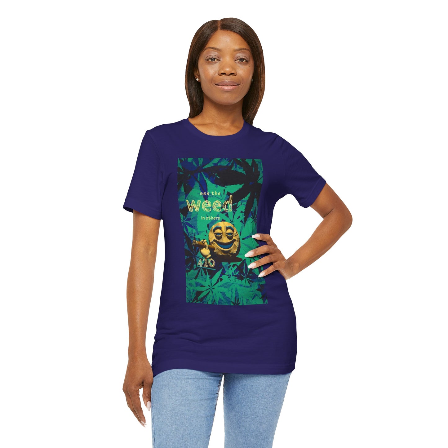 Funny Cannabis Graphic Tee - "See the Weed in Others"