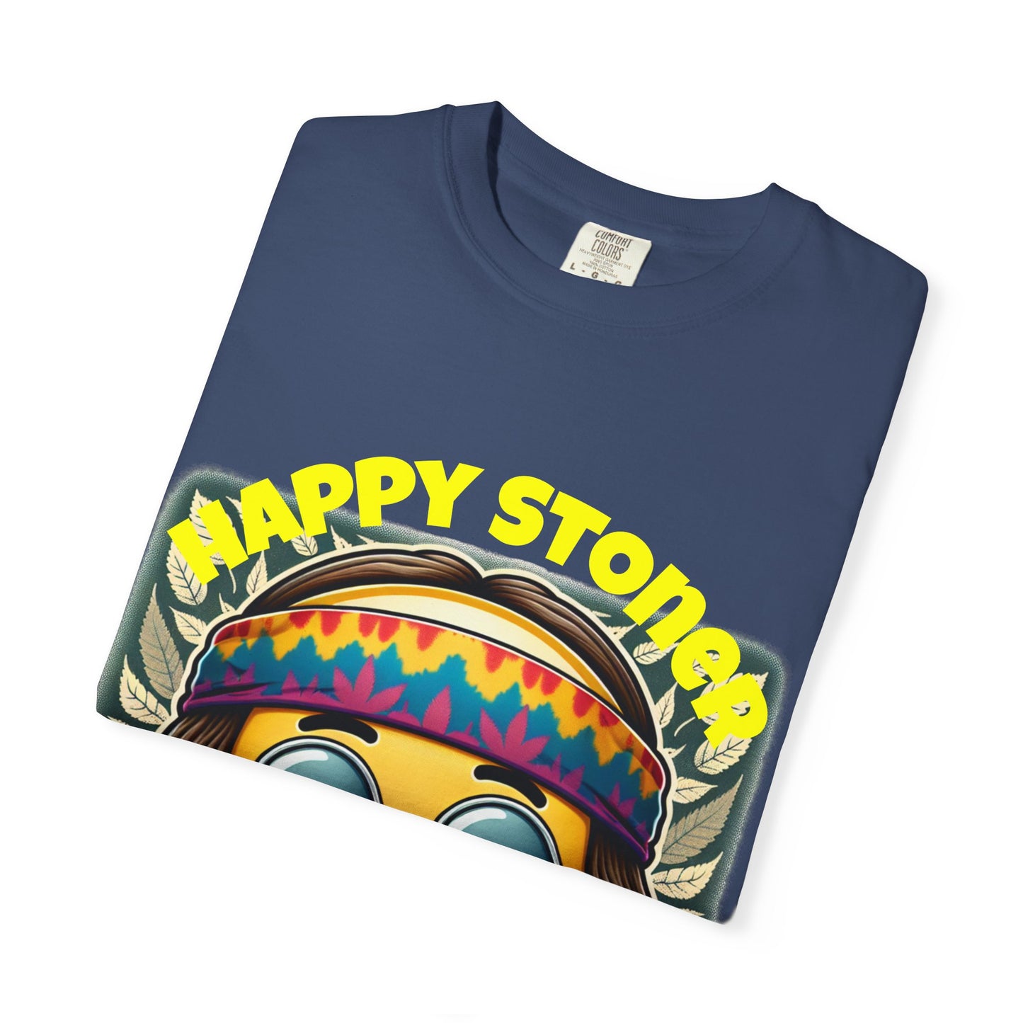Happy Stoner Unisex Garment-Dyed T-Shirt | Chill Vibe Tee for Budding Enthusiasts