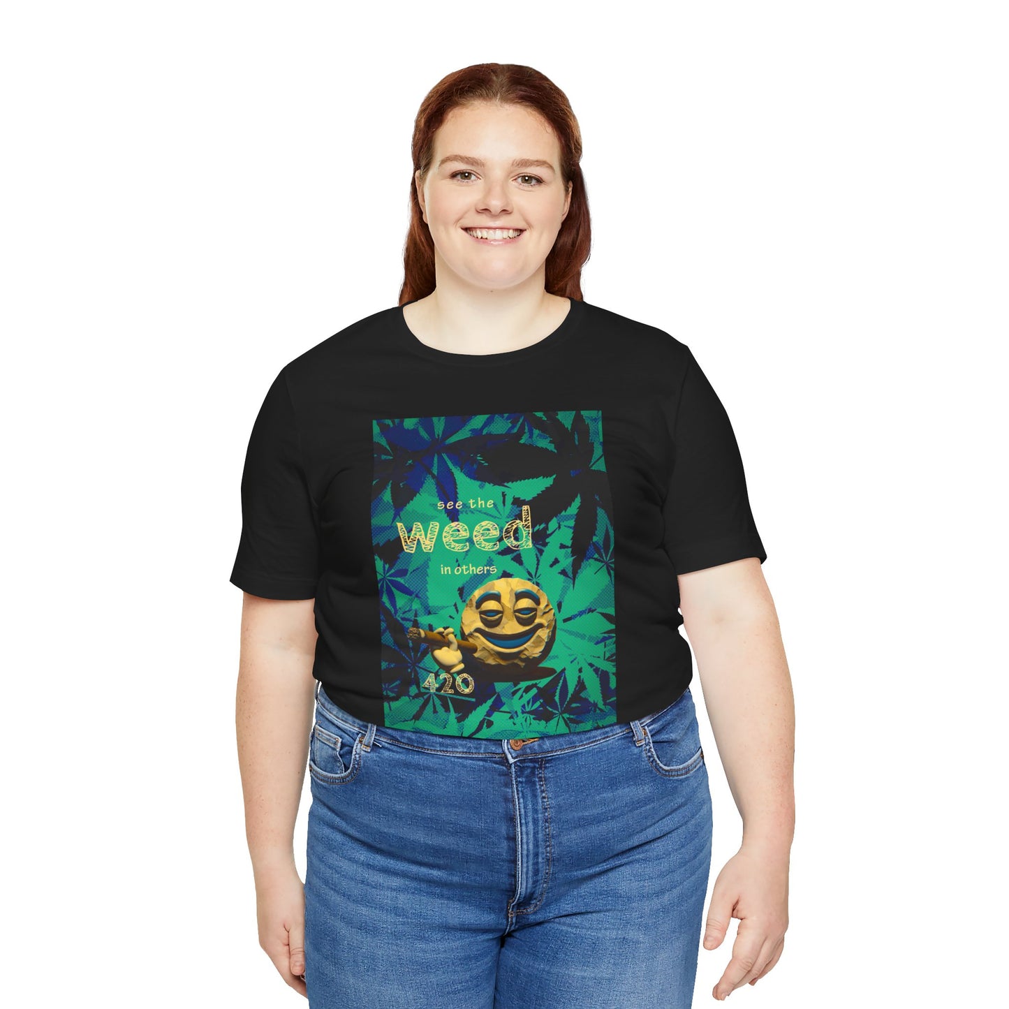 Funny Cannabis Graphic Tee - "See the Weed in Others"