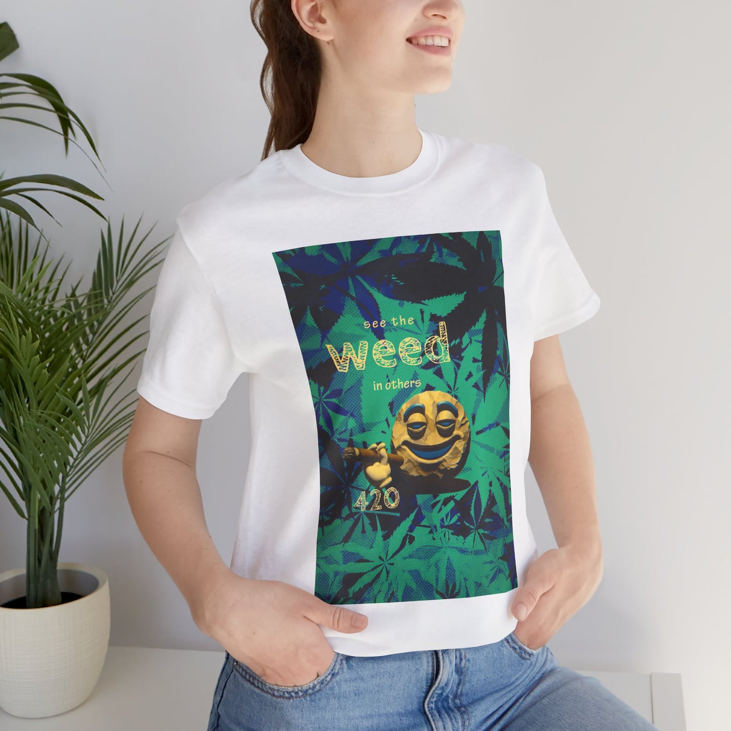Funny Cannabis Graphic Tee - "See the Weed in Others"