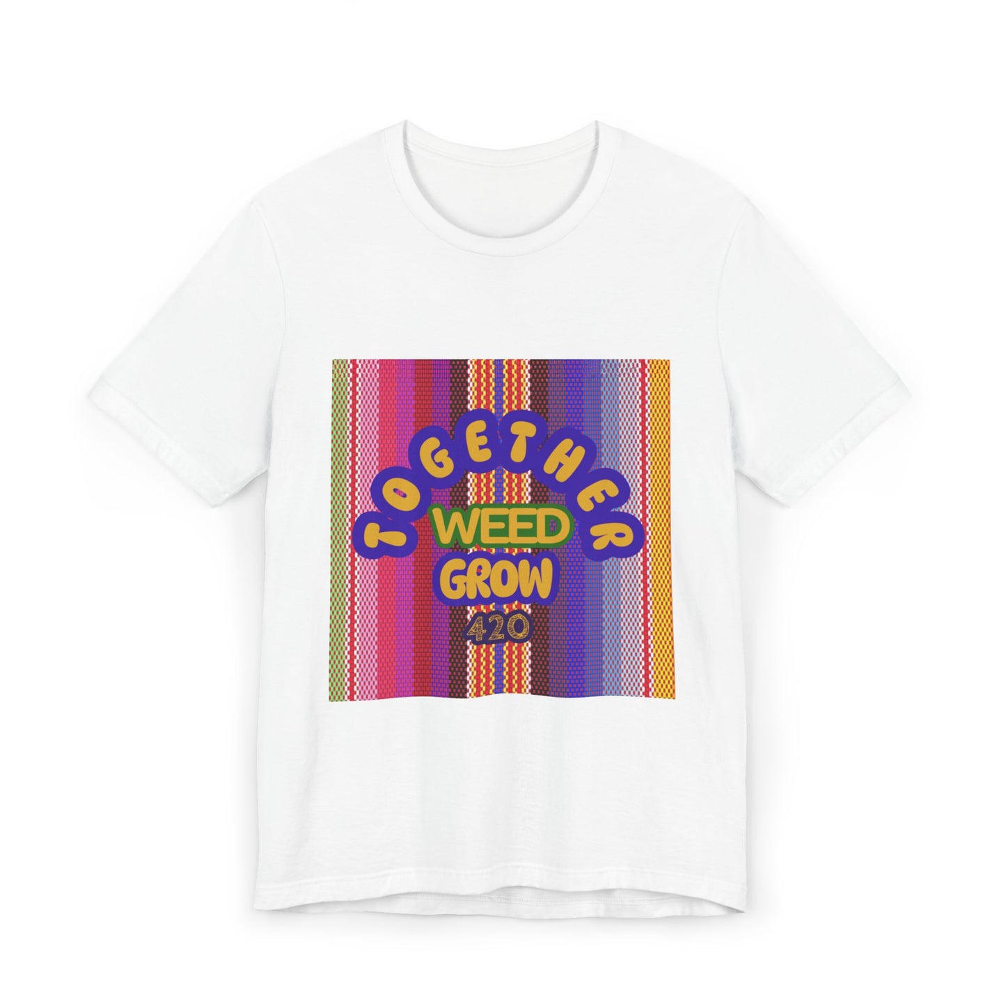 Together We Grow Weed Unisex Jersey T-Shirt - Vibrant Cannabis Culture Tee for 420 Enthusiasts