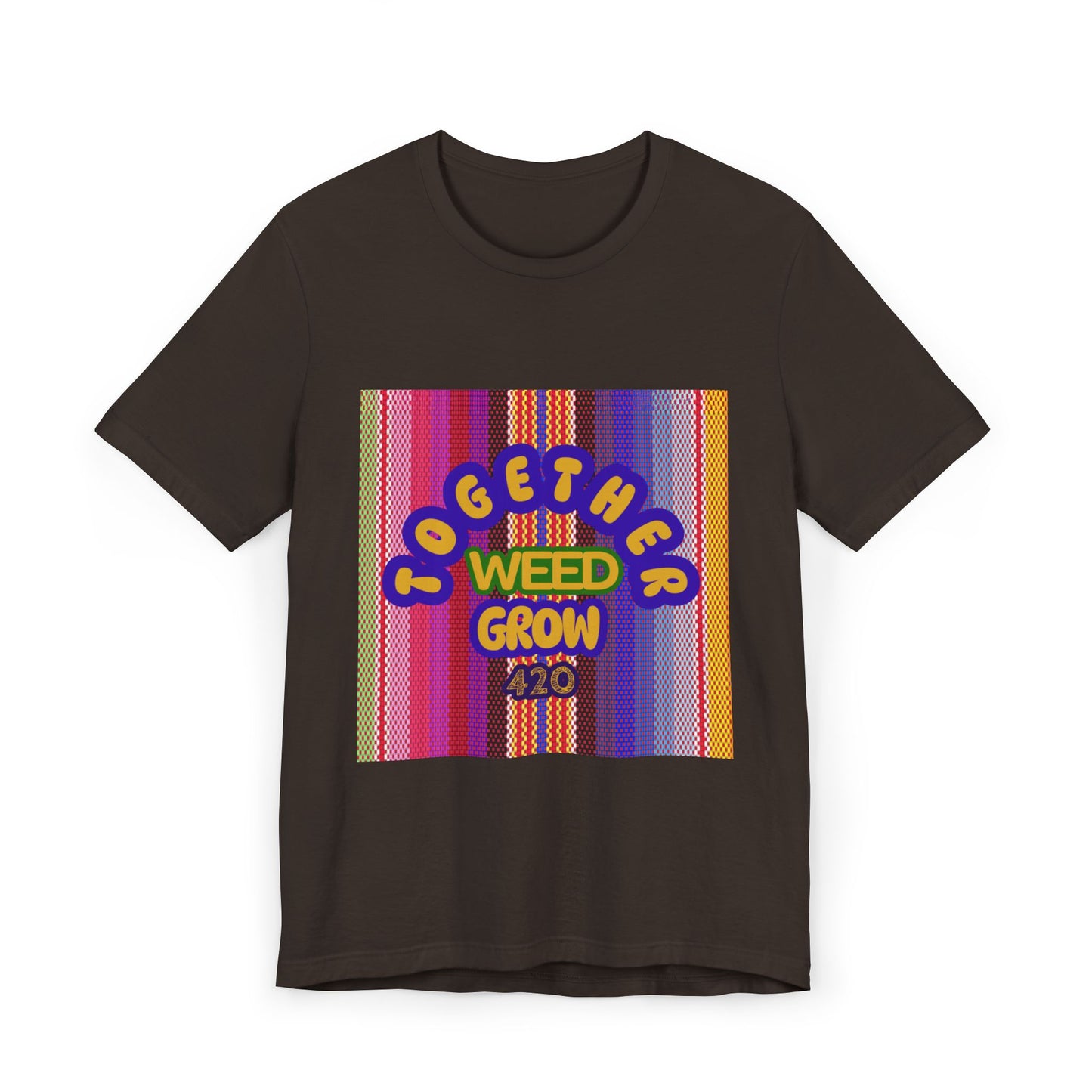 Together We Grow Weed Unisex Jersey T-Shirt - Vibrant Cannabis Culture Tee for 420 Enthusiasts