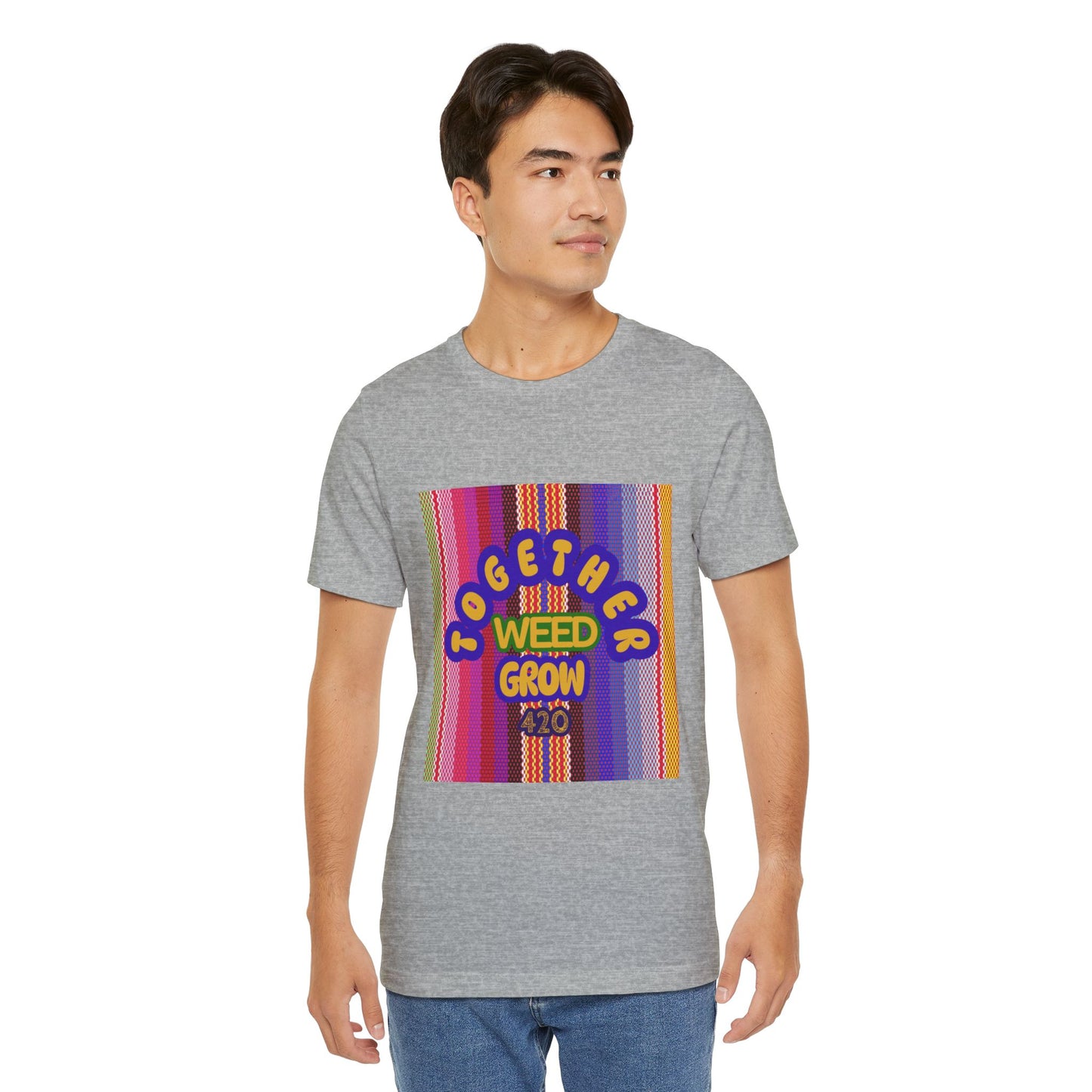 Together We Grow Weed Unisex Jersey T-Shirt - Vibrant Cannabis Culture Tee for 420 Enthusiasts