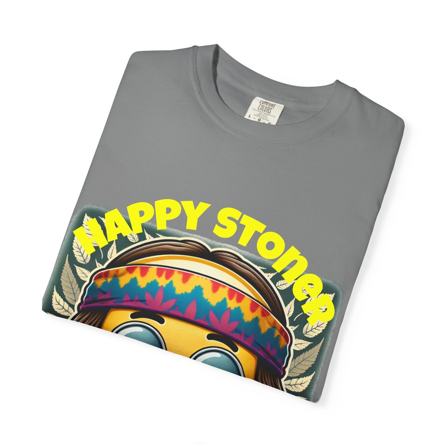 Happy Stoner Unisex Garment-Dyed T-Shirt | Chill Vibe Tee for Budding Enthusiasts