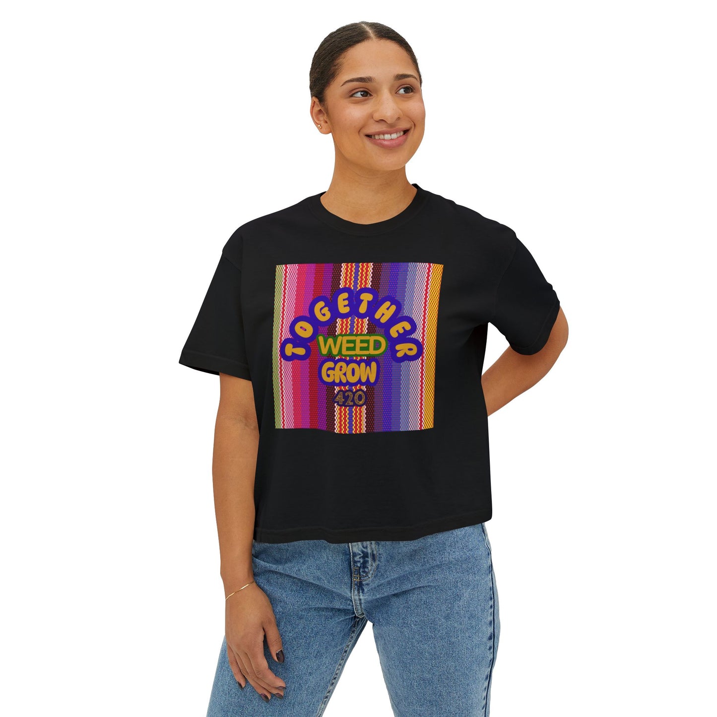 Women's Boxy Tee - Together We Grow Weed Design