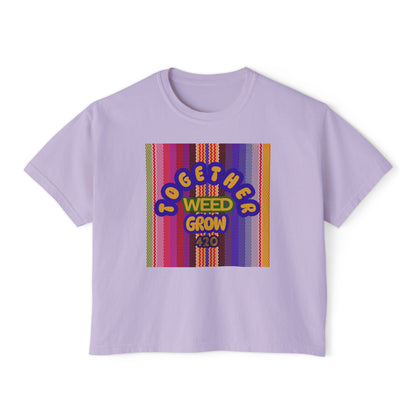 Women's Boxy Tee - Together We Grow Weed Design