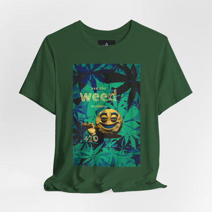Funny Cannabis Graphic Tee - "See the Weed in Others"