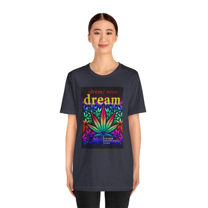 Dream Inspired Unisex Jersey Tee - Vibrant Cannabis Graphic T-Shirt