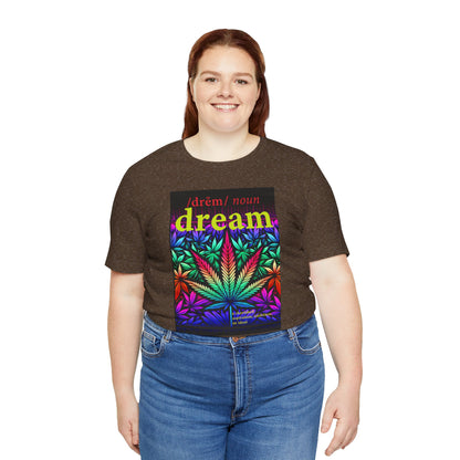 Dream Inspired Unisex Jersey Tee - Vibrant Cannabis Graphic T-Shirt