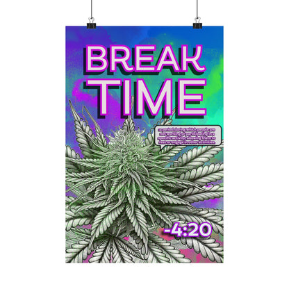 Break Time Matte Vertical Poster, 420 Decor, Cannabis Wall Art, Stoner Gift, Colorful Vibes, Home Decor, Lounge Art