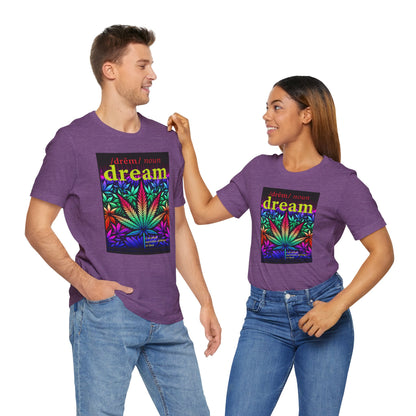 Dream Inspired Unisex Jersey Tee - Vibrant Cannabis Graphic T-Shirt