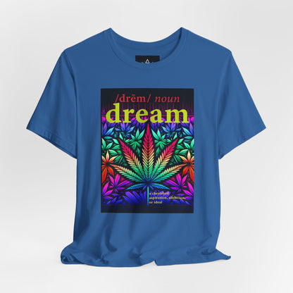 Dream Inspired Unisex Jersey Tee - Vibrant Cannabis Graphic T-Shirt