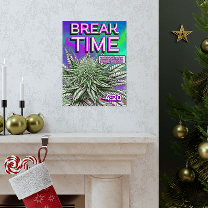 Break Time Matte Vertical Poster, 420 Decor, Cannabis Wall Art, Stoner Gift, Colorful Vibes, Home Decor, Lounge Art
