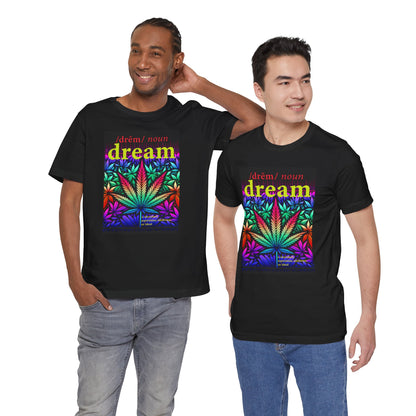 Dream Inspired Unisex Jersey Tee - Vibrant Cannabis Graphic T-Shirt