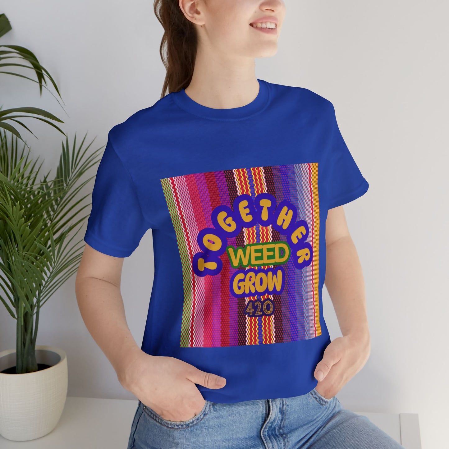 Together We Grow Weed Unisex Jersey T-Shirt - Vibrant Cannabis Culture Tee for 420 Enthusiasts
