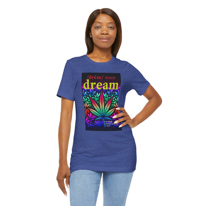 Dream Inspired Unisex Jersey Tee - Vibrant Cannabis Graphic T-Shirt