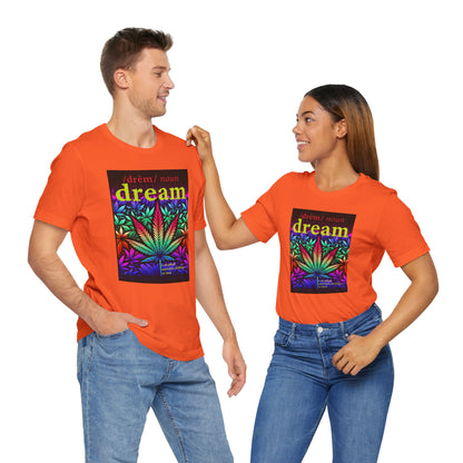 Dream Inspired Unisex Jersey Tee - Vibrant Cannabis Graphic T-Shirt
